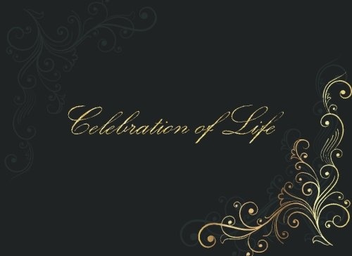 Celebration of Life: Guest books for memorial service & Funeral Guest Book