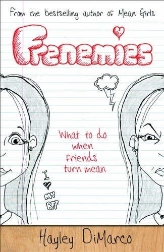 Frenemies: What to Do When Friends Turn Mean
