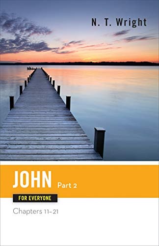 John for Everyone, Part 2 (The New Testament for Everyone)