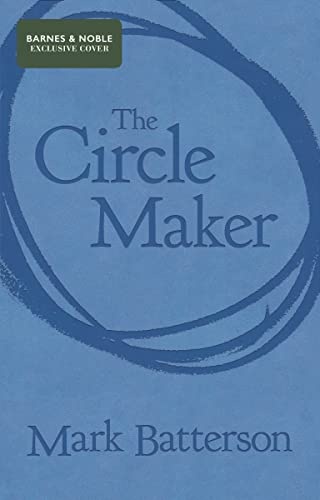 The Circle Maker: Praying Circles Around Your Biggest Dreams and Greatest  Fears - Mark Batterson - 9780310351467 - 0310351464 - Stevens Books