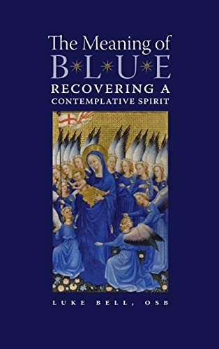 The Meaning of Blue: Recovering a Contemplative Spirit