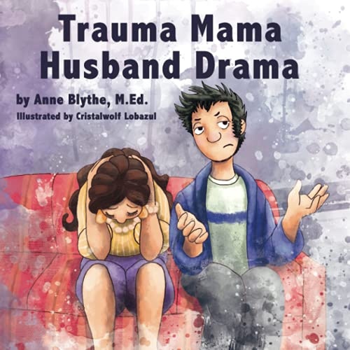 Trauma Mama Husband Drama