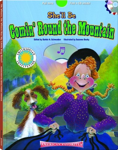 She'll Be Comin 'Round the Mountain - a Smithsonian American Favorites Book (with sing-along audiobook CD and music sheet) (Americas Favorites)