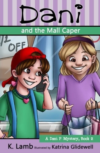 Dani and the Mall Caper (A Dani P. Mystery) (Volume 2)