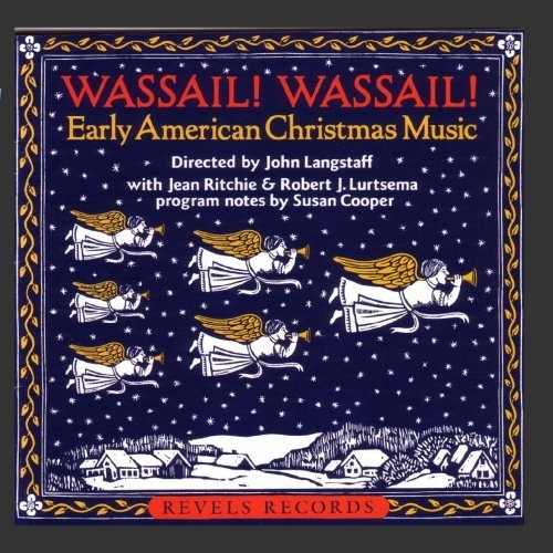 Wassail! Wassail! Early American Christmas Music by The Christmas Revels [Audio CD]