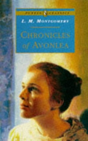 Chronicles of Avonlea (Puffin Classics)