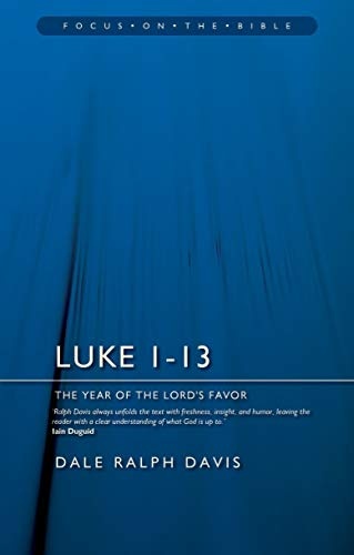 Luke 1â13: The Year of the Lordâs Favour (Focus on the Bible)