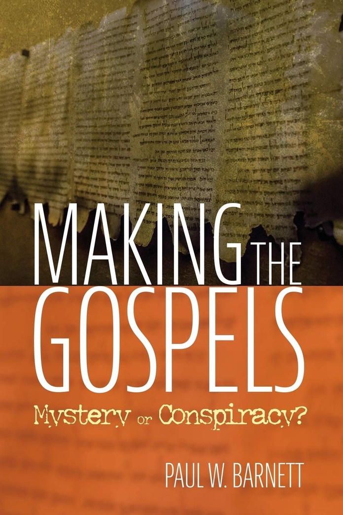 Making the Gospels: Mystery or Conspiracy?