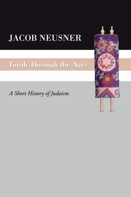 Torah Through the Ages: A Short History of Judaism