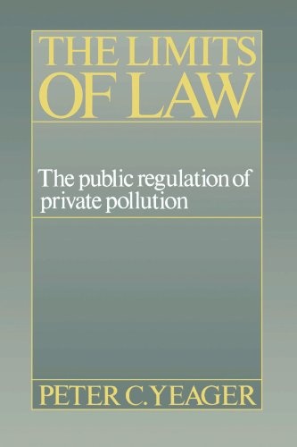 The Limits of Law: The Public Regulation of Private Pollution
