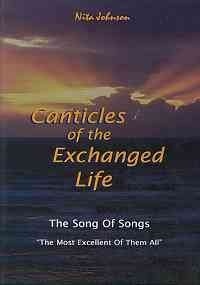 Canticles of the Exchanged Life