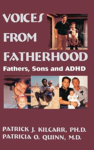 Voices From Fatherhood: Fathers Sons & Adhd