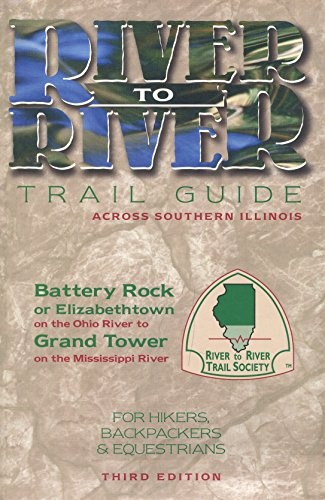 River to River Trail Guide: Across Southern Illinois