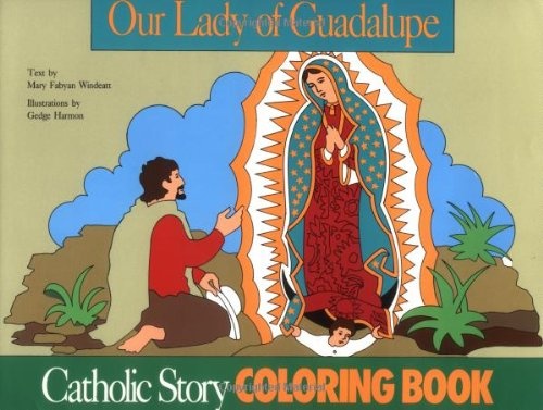 Our Lady of Guadalupe Coloring Book: A Catholic Story Coloring Book