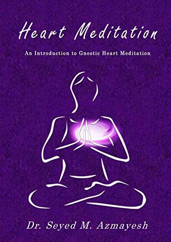 Heart Meditation: An Introduction to Gnostic Heart Meditation