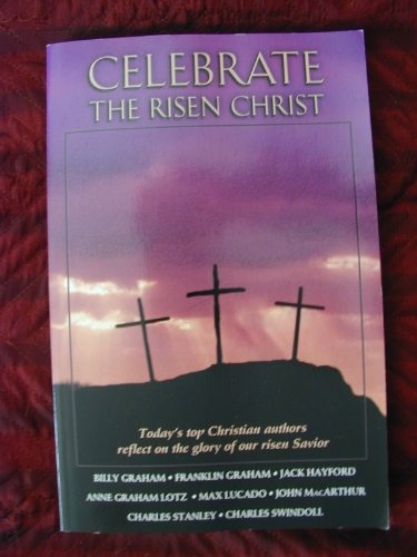 Celebrate the Risen Christ (Today)