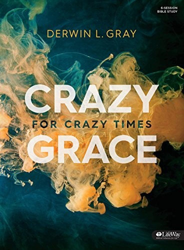Crazy Grace for Crazy Times