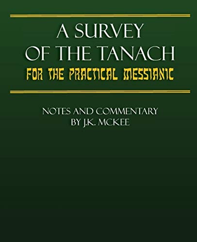 A Survey of the Tanach for the Practical Messianic