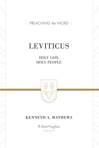 Leviticus: Holy God, Holy People (ESV Edition) (Preaching the Word)