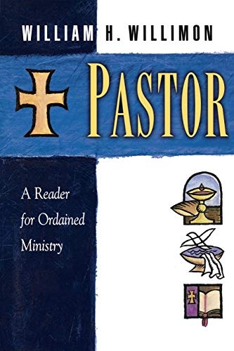 Pastor: A Reader for Ordained Ministry