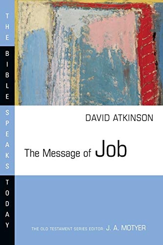 The Message of Job (Bible Speaks Today)