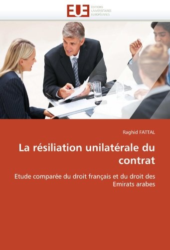 La rÃ©siliation unilatÃ©rale du contrat (Omn.Univ.Europ.) (French Edition)