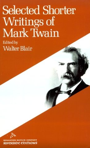 Selected Shorter Writings of Mark Twain (Riverside Editions, A58)