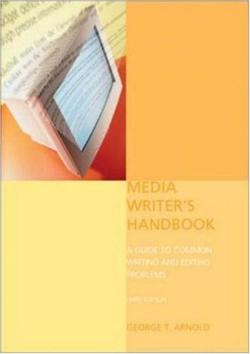 Media Writer's Handbook: A Guide to Common Editing and Writing Problems