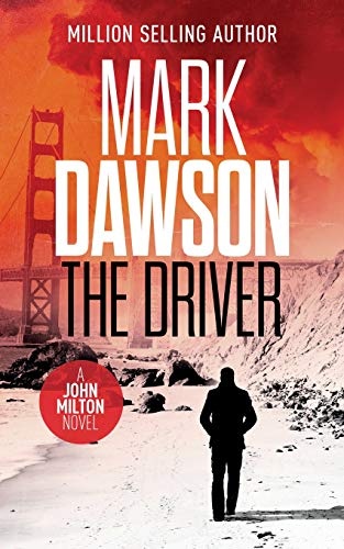 The Driver (John Milton Thrillers) (Volume 4)