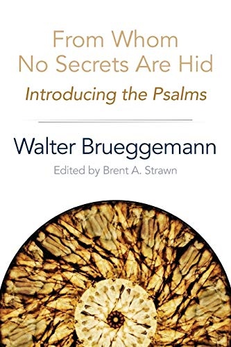 From Whom No Secrets Are Hid: Introducing the Psalms