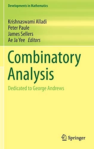 Combinatory Analysis: Dedicated to George Andrews (Developments in Mathematics (32))