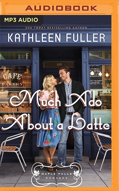 Much Ado About a Latte (A Maple Falls Romance, 2)