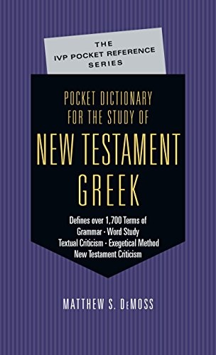 Pocket Dictionary for the Study of New Testament Greek (The IVP Pocket Reference Series)