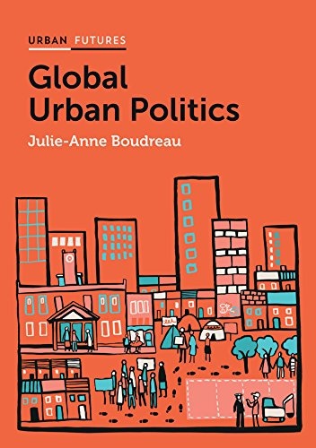 Global Urban Politics: Informalization of the State (Urban Futures)