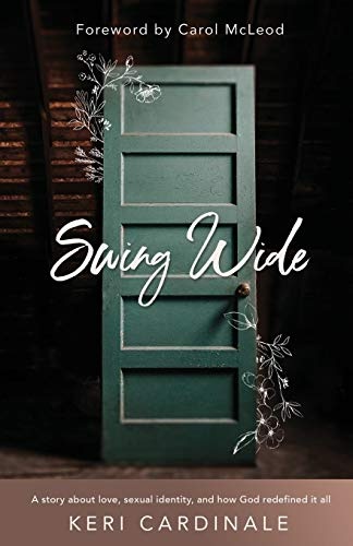 Swing Wide: A Story About Love, Sexual Identity, and How God Redefined It All