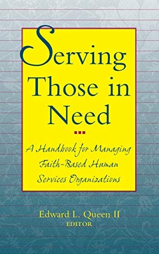 Serving Those in Need : A Handbook for Managing Faith-Based Human Services Organizations