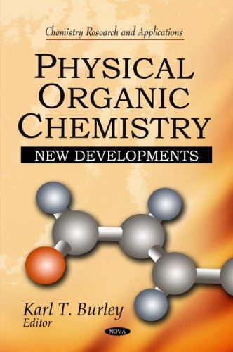 Physical Organic Chemistry: New Developments (Chemistry Research and Applications)