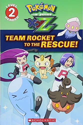 Team Rocket to the Rescue! (PokÃ©mon Kalos: Scholastic Reader, Level 2)