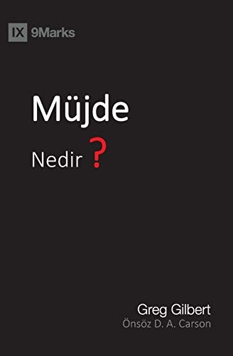 MÃ¼jde Nedir? (What Is the Gospel?) (Turkish) (Turkish Edition)