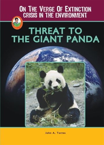 Threat to the Giant Panda (A Robbie Reader) (On the Verge of Extinction: Crisis in the Environment)
