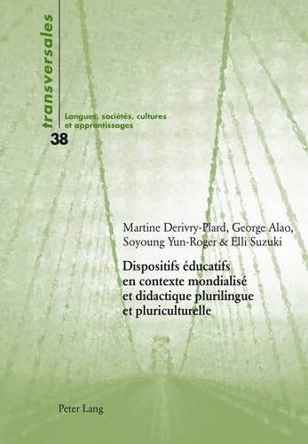 Dispositifs Ã©ducatifs en contexte mondialisÃ© et didactique plurilingue et pluriculturelle (Transversales) (French Edition)