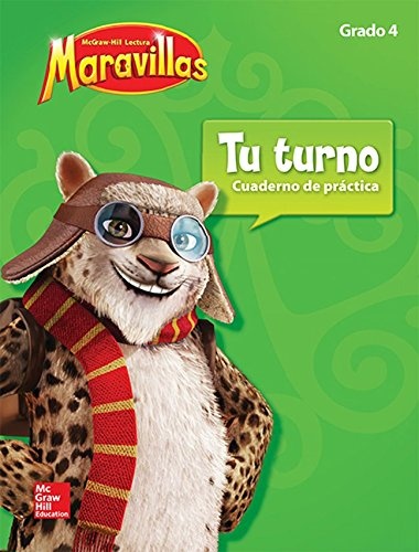 Lectura Maravillas, Grade 4, Your Turn Practice Book (ELEMENTARY CORE READING) (Spanish Edition)