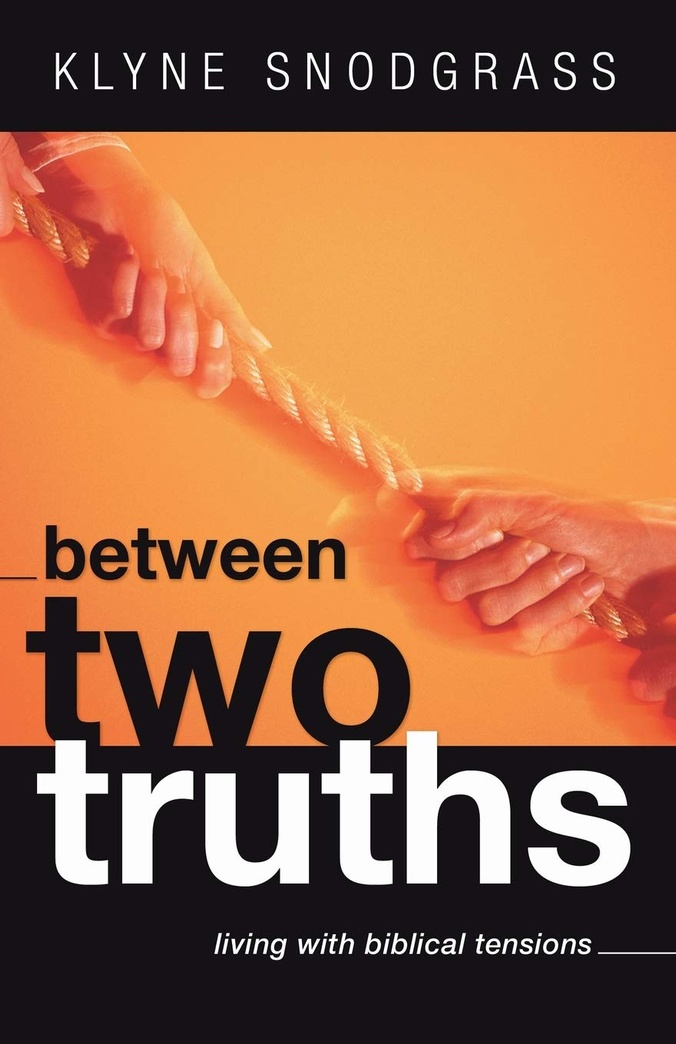 Between Two Truths: Living with Biblical Tensions