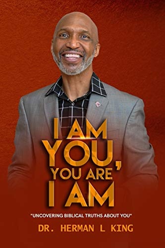 I Am You, You Are I Am: "Uncovering Biblical Truths About You"