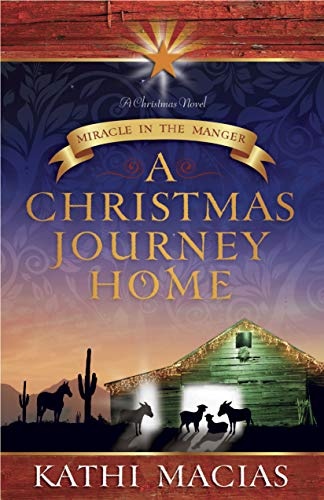 A Christmas Journey Home: Miracle in the Manger