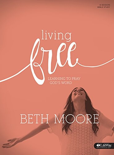 Living Free: Learning to Pray God's Word, Revised (Member Book) (Bible Study)