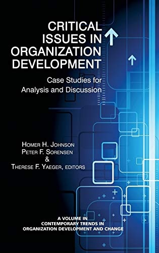 Critical Issues in Organization Development: Case Studies for Analysis and Discussion (Hc) (Contemporary Trends in Organization Development and Change)