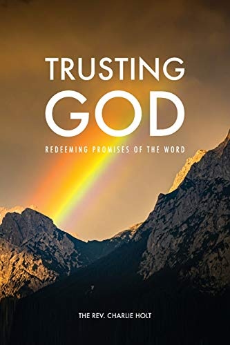 Trusting God: Redeeming Promises of the Word