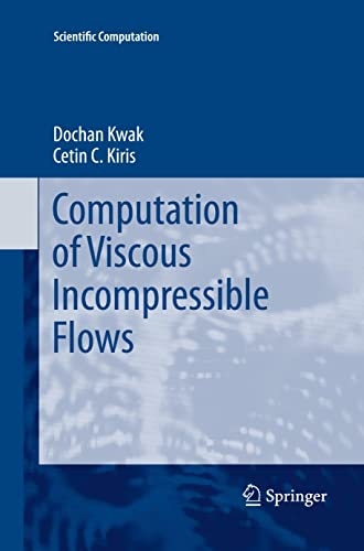 Computation of Viscous Incompressible Flows (Scientific Computation)