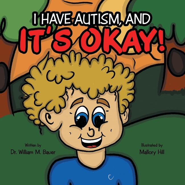 It’s Okay!: I Have Autism, and